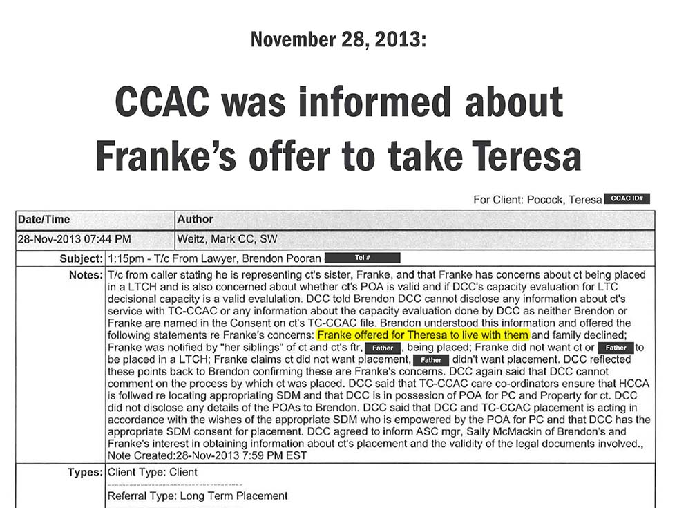 November 28, 2013: CCAC was informed about my offer to take Teresa
