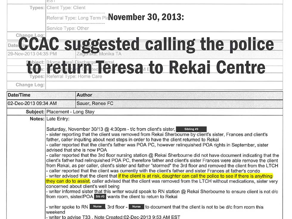 November 30, 2013: CCAC suggested calling the police to return Teresa to Rekai Centre